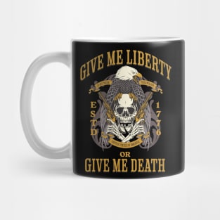 Give Me Liberty Or Give Me Death Mug